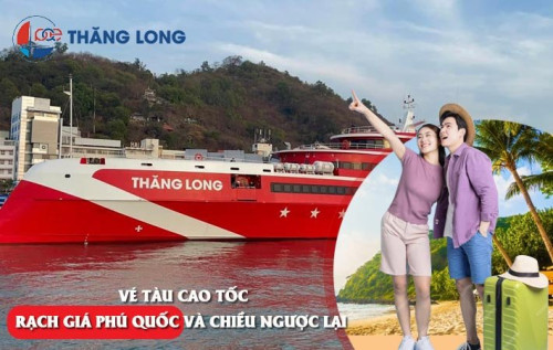 VÉ TÀU RẠCH GIÁ PHÚ QUỐC VÀ CHIỀU NGƯỢC LẠI